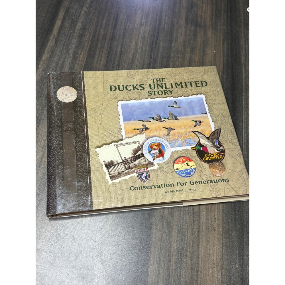 The Ducks Unlimited Story Conservation For Generations Michael Furtman Hardcover